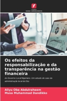 Os efeitos da responsabilização e da transparência na gestão financeira: do Governo Local Nigeriano. Um estudo de caso da administração local de Edu 6206138585 Book Cover