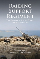 Raiding Support Regiment: The Diary of a Special Forces Soldier 1943-1945 1739440269 Book Cover