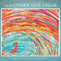 On the Other Side of Fear 1452551049 Book Cover