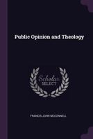 Public Opinion And Theology 1377822516 Book Cover