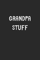 Grandpa Stuff: Lined Journal, 120 Pages, 6 x 9, Funny Grandpa Gift Idea, Black Matte Finish (Grandpa Stuff Journal) 1706397534 Book Cover