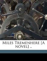 Miles Tremenhere: Or The Love Test 1143240588 Book Cover