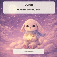Luna: and the Missing Star B0GYG7RM29 Book Cover