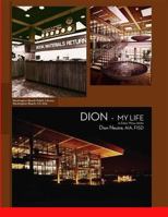 DION - MY LIFE Vol. 2: THE APPENDIX (DION- MY LIFE APPENDIX) 1544991525 Book Cover