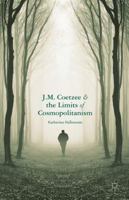 J.M. Coetzee and the Limits of Cosmopolitanism 113735254X Book Cover