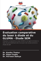 Évaluation comparative du laser à diode et du GLUMA - Étude SEM (French Edition) B0CK2ZSMH9 Book Cover