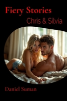 Fiery Stories: Chris and Silvia B0FDYQRGH7 Book Cover