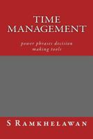 Time Management: power phrases decision making tools 153088151X Book Cover