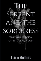 The Serpent and the Sorceress (Black Sun) B0GCYVTK6F Book Cover