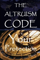The Altruism Code: Your Protection 1387570358 Book Cover