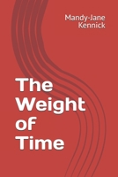 The Weight of Time B0FGXHXMG6 Book Cover