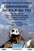 The Flight Instructor's Guide to Endorsements, IACRA & the TSA B0DX2B3QRR Book Cover