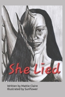 She Lied 1958471089 Book Cover