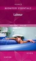 Midwifery Essentials: Labour: Volume 3 (Volume 3) 0702070998 Book Cover