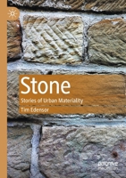 Stone: Stories of Urban Materiality 9811546495 Book Cover