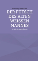 Der Putsch des alten weißen Mannes: Die Brandstifterin (German Edition) 3819248234 Book Cover
