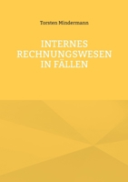 Internes Rechnungswesen in Fällen (German Edition) 3769317319 Book Cover