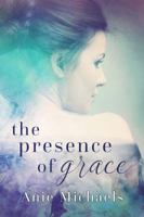 The Presence of Grace 0997566329 Book Cover