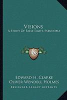 Visions a study of false sight pseudopia 1014680263 Book Cover