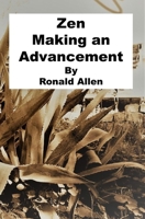 Zen Making an Advancement B0DR365BKB Book Cover