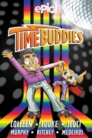 Time Buddies: Past, Present, Hooture Volume 2 1524896284 Book Cover