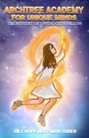 Archtree Academy For Unique Minds: The Mystery of Gwendolyn Sallow 1737788381 Book Cover