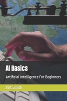AI Basics: Artificial Intelligence For Beginners B0CL6J26Q3 Book Cover