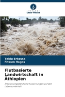 Flutbasierte Landwirtschaft in Äthiopien: Entwicklungsstand und Auswirkungen auf den Lebensunterhalt (German Edition) 6206803546 Book Cover
