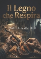 IL LEGNO CHE RESPIRA (Italian Edition) B0GKX4ZFTJ Book Cover