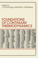 Foundations Of Continuum Thermodynamics: [Proceedings] 0470217774 Book Cover