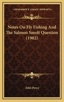 Notes On Fly Fishing And The Salmon Smolt Question 1120011981 Book Cover