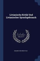 Livianische Kritik Und Livianischer Sprachgebrauch 1377159620 Book Cover