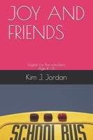 JOY AND FRIENDS: English For Pre-schoolers; Listening Comprehension & Grammar Quizzes B088LFS3FH Book Cover