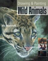 Drawing & Painting Wild Animals 184448694X Book Cover