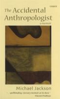 The Accidental Anthropologist: A Memoir 187736147X Book Cover