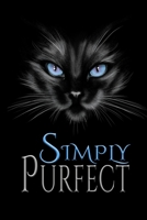 Simply Purfect (Crazy Cat Lady Journals for Cat Lovers) 1706983484 Book Cover