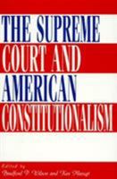 The Supreme Court and American Constitutionalism 0847686582 Book Cover