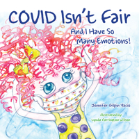 Covid-19 Isn't Fair! 1949177610 Book Cover