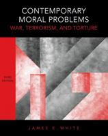 Contemporary Moral Problems: War, Terrorism, and Torture 0495553220 Book Cover