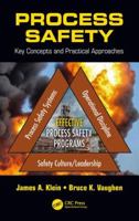 Process Safety: Practical Applications for Safe and Reliable Operations 146656542X Book Cover