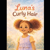 Luna's Curly Hair B0GNMRBZQY Book Cover