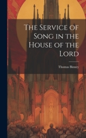 The Service of Song in the House of the Lord 1021679232 Book Cover