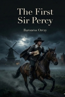 The First Sir Percy B0GVGS8H7Y Book Cover