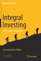 Integral Investing: From Profit to Prosperity 3030540189 Book Cover