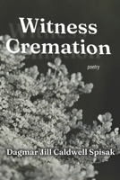 Witness Cremation B0C525TQKB Book Cover