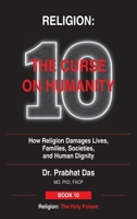 Religion: The Curse on Humanity (Religion: The Holy Poison) B0HM66SX3L Book Cover