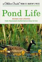 Pond Life: A Guide to Common Plants and Animals of North American Ponds and Lakes 1582381305 Book Cover