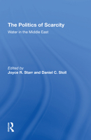 The Politics of Scarcity: Water in the Middle East 0367310678 Book Cover