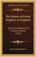 The History of Parish Registers in England 101790216X Book Cover