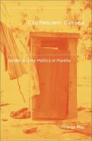 City Requiem, Calcutta: Gender and the Politics of Poverty (Globalization and Community) 0816639337 Book Cover